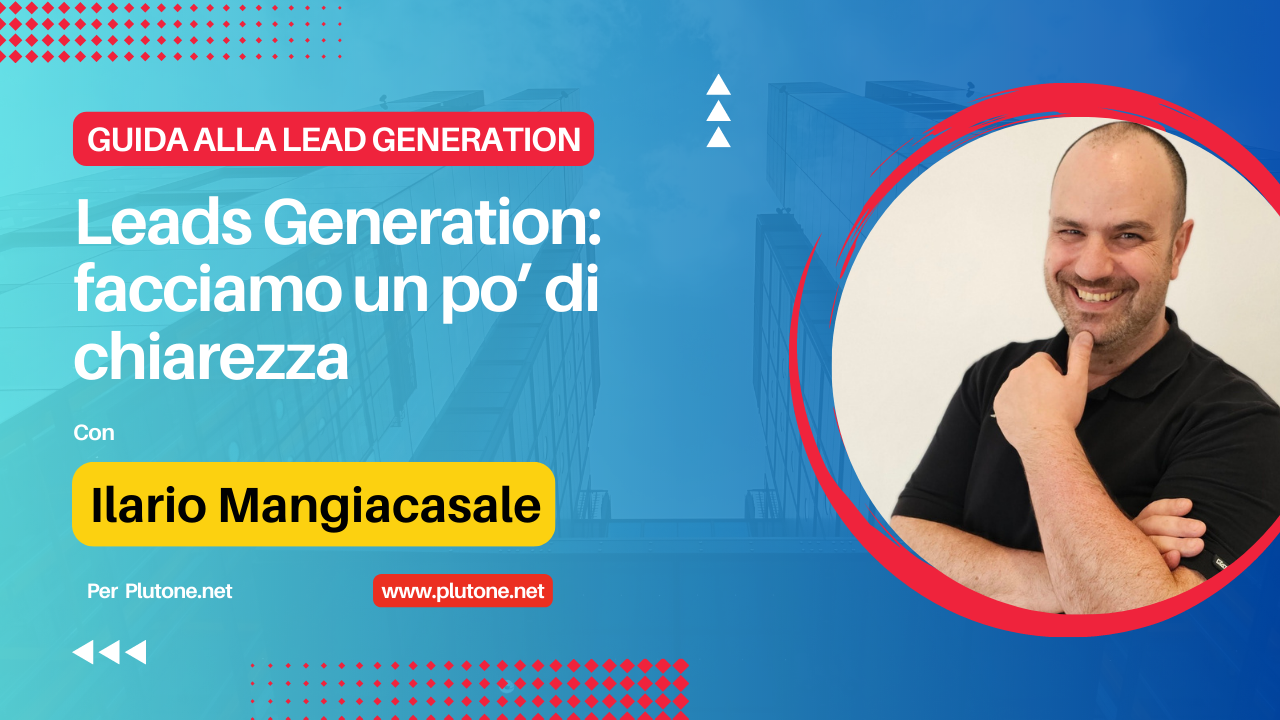 Leads Generation: facciamo un po’ di chiarezza