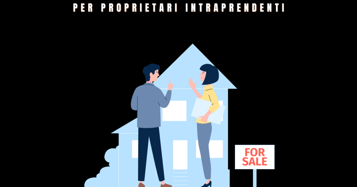 STRAVENDERE CASA: 15 TRUCCHI SEGRETI per vendere casa IN MENO DI 60 GIORNI senza intermediari sanguisughe, svelati da un EX AGENTE IMMOBILIARE.